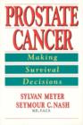 Image for Prostate Cancer : Making Survival Decisions