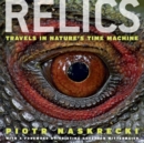 Image for Relics  : travels in nature&#39;s time machine