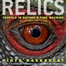 Image for Relics: travels in nature&#39;s time machine