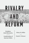 Image for Rivalry and reform: presidents, social movements, and the transformation of American politics