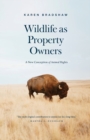 Image for Wildlife as Property Owners : A New Conception of Animal Rights
