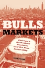Image for Bulls Markets : Chicago&#39;s Basketball Business and the New Inequality