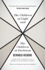 Image for The children of light and the children of darkness  : a vindication of democracy and a critique of its traditional defense
