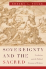 Image for Sovereignty and the sacred: secularism and the political economy of religion