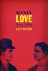 Image for Manly love  : romantic friendship in American fiction