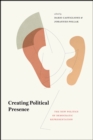 Image for Creating Political Presence : The New Politics of Democratic Representation