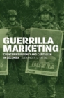 Image for Guerrilla Marketing : Counterinsurgency and Capitalism in Colombia