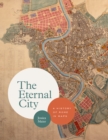 Image for The eternal city  : a history of Rome in maps
