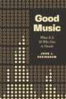 Image for Good music: what it is and who gets to decide