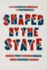 Image for Shaped by the State