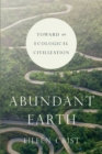 Image for Abundant Earth : Toward an Ecological Civilization