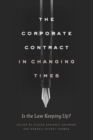 Image for The corporate contract in changing times  : is the law keeping up?