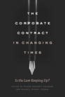 Image for The Corporate Contract in Changing Times: Is the Law Keeping Up?
