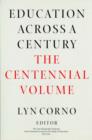 Image for Education Across a Century : The Centennial Volume