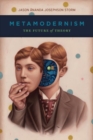Image for Metamodernism  : the future of theory