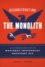 Image for Deconstructing the Monolith : The Microeconomics of the National Industrial Recovery Act