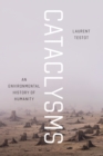 Image for Cataclysms  : an environmental history of humanity