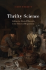 Image for Thrifty Science: Making the Most of Materials in the History of Experiment