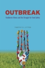 Image for Outbreak : Foodborne Illness and the Struggle for Food Safety