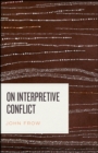 Image for On Interpretive Conflict