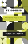 Image for Feminism: A Brief Introduction to the Ideas, Debates, and Politics of the Movement