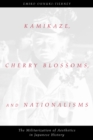 Image for Kamikaze, Cherry Blossoms and Nationalisms