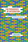 Image for The paradoxes of integration: race, neighborhood, and civic life in multiethnic America