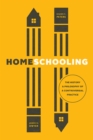 Image for Homeschooling : The History and Philosophy of a Controversial Practice