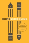 Image for Homeschooling: The History and Philosophy of a Controversial Practice