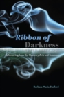 Image for Ribbon of Darkness : Inferencing from the Shadowy Arts and Sciences