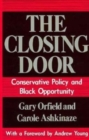 Image for The Closing Door : Conservative Policy and Black Opportunity