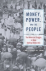 Image for Money, Power, and the People