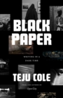 Image for Black paper  : writing in a dark time