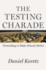 Image for The Testing Charade