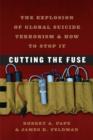 Image for Cutting the Fuse : The Explosion of Global Suicide Terrorism and How to Stop It