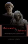 Image for Maimonides and Spinoza  : their conflicting views of human nature