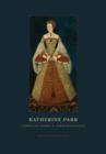 Image for Katherine Parr: complete works and correspondence