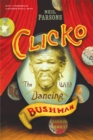 Image for Clicko : The Wild Dancing Bushman