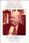 Image for Talcott Parsons on Institutions and Social Evolution : Selected Writings