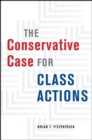 Image for The Conservative Case for Class Actions