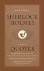 Image for The daily Sherlock Holmes  : a year of quotes from the case-book of the world&#39;s greatest detective