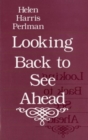 Image for Looking Back to See Ahead