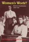 Image for Women&#39;s Work? : American Schoolteachers, 1650-1920
