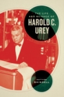 Image for The life and science of Harold C. Urey