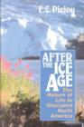 Image for After the Ice Age: The Return of Life to Glaciated North America
