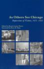 Image for As others see Chicago  : impressions of visitors, 1673-1933