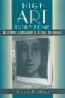 Image for High Art Down Home : An Economic Ethnography of a Local Art Market