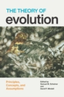 Image for The theory of evolution: principles, concepts, and assumptions