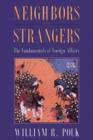 Image for Neighbors &amp; strangers: the fundamentals of foreign affairs