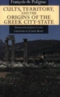 Image for Cults, Territory, and the Origins of the Greek City-State